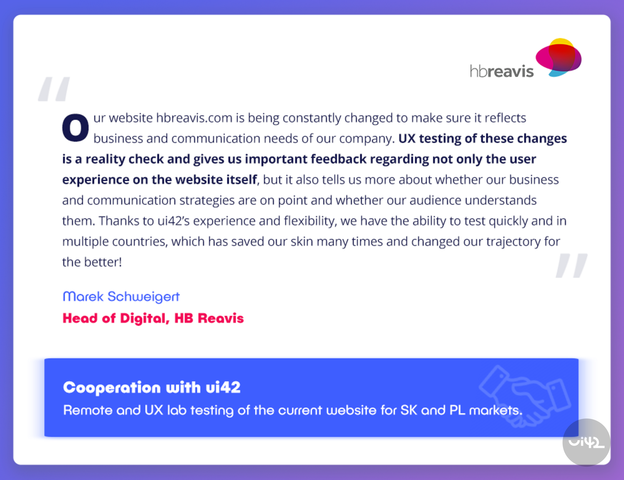 Quote from Marek Schweigert about the importance of UX testing on the hbreavis.com website, collaboration with ui42